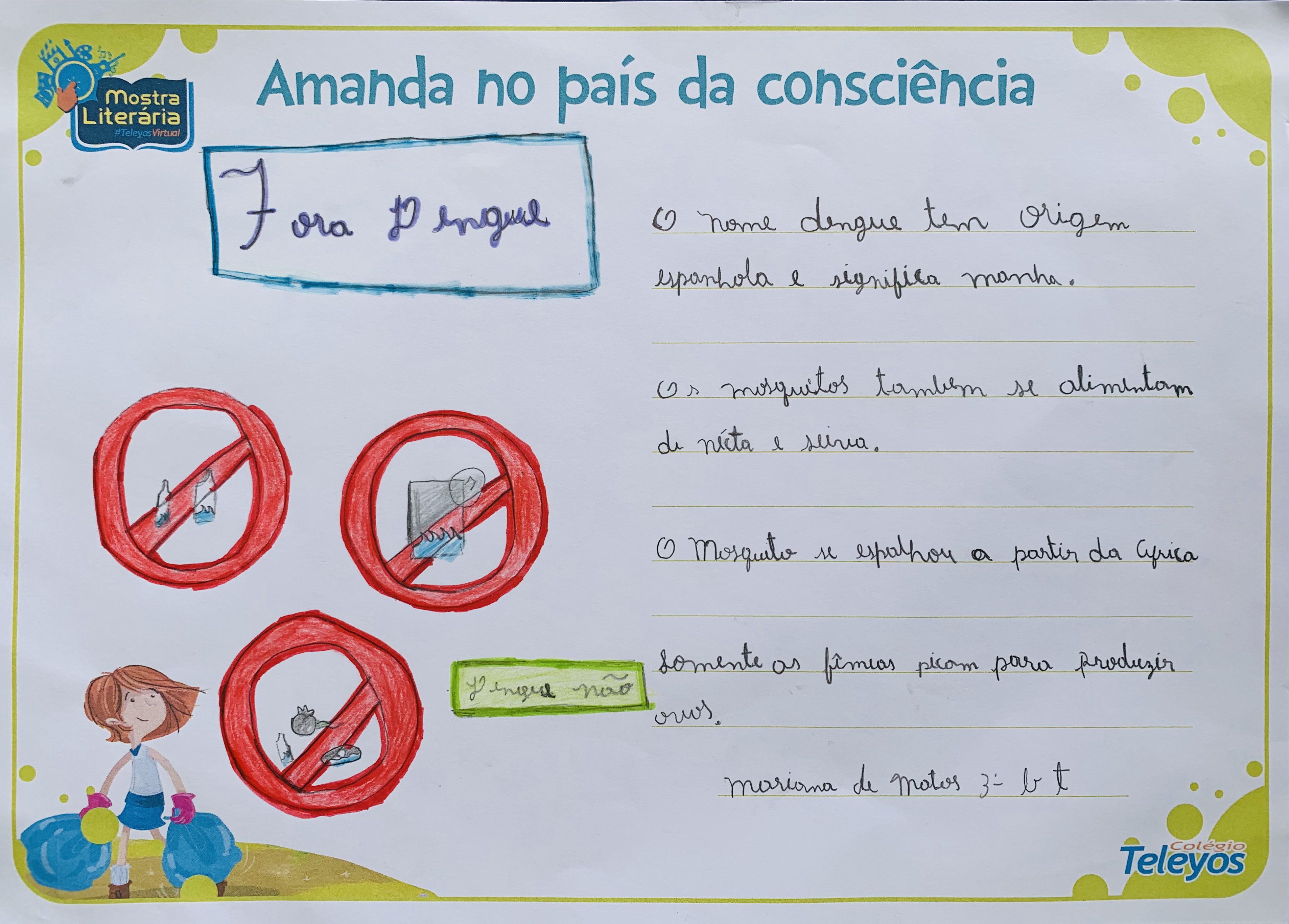 MARIANA DE MATOS - Diga não a dengue!
